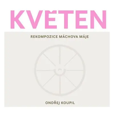 Květen - Rekompozice Máchova Máje