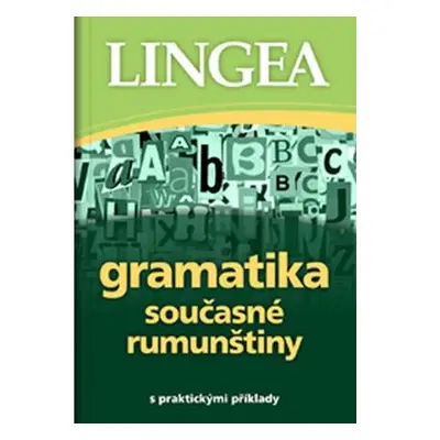 Gramatika současné rumunštiny s praktickými příklady