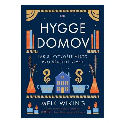 Hygge domov - Jak si vytvořit místo pro šťastný život