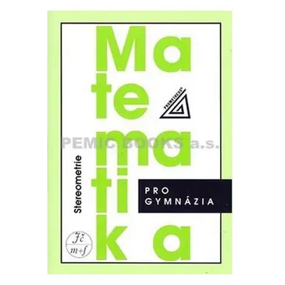 Matematika pro gymnázia - Stereometrie