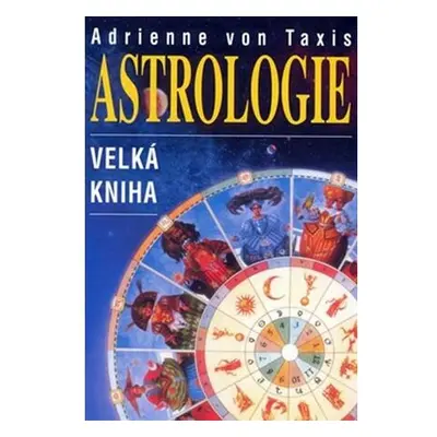 Astrologie - velká kniha