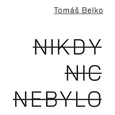 Nikdy nic nebylo