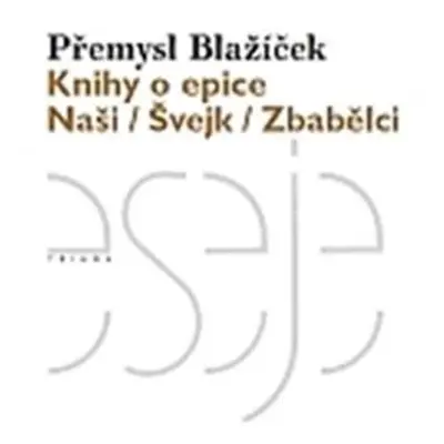 Knihy o epice - Naši / Švejk / Zbabělci