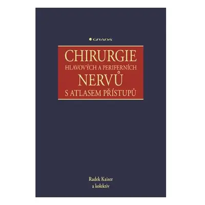 Chirurgie hlavových a periferních nervů s atlasem přístupů