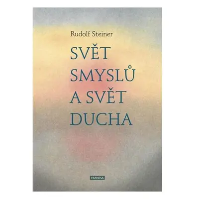 Svět smyslů a svět ducha