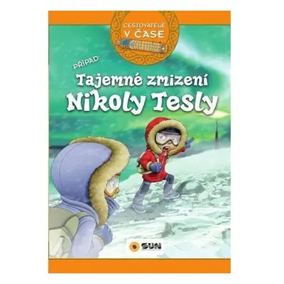 Cestovatelé v čase - Tajemné zmizení Nikoly Tesly