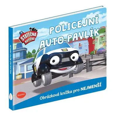 Statečná autíčka - Policejní auto Pavlík