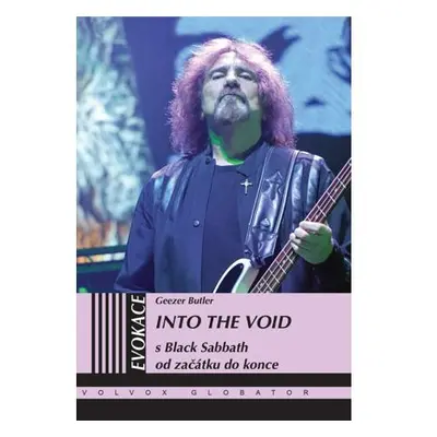 Into the Void - S Black Sabbath od začátku do konce