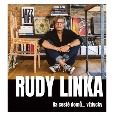 Rudy Linka: Na cestě domů… vždycky