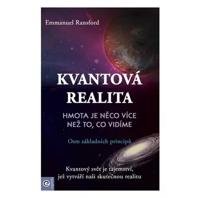 Kvantová realita - Hmota je něco více než to, co vidíme