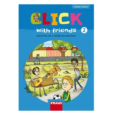 Click with Friends 2 - Učebnice angličtina pro 4. ročník ZŠ