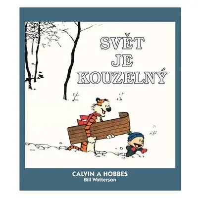 Calvin a Hobbes 11 - Svět je kouzelný