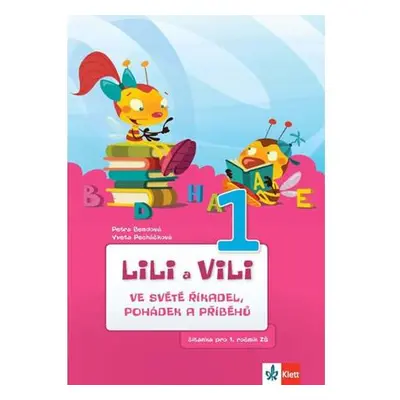 Lili a Vili 1 – Ve světě říkadel, pohádek a příběhů - čítanka pro 1. ročník ZŠ