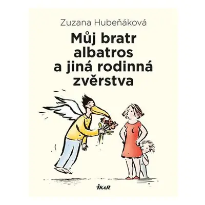 Můj bratr albatros a jiná rodinná zvěrstva