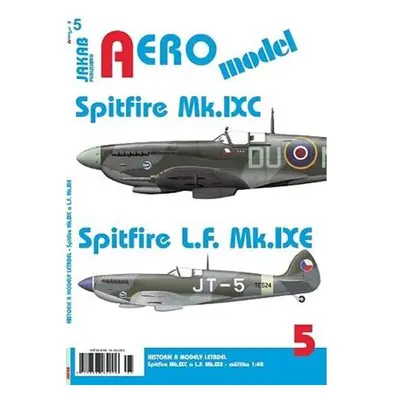 AEROmodel 5 - Spitfire Mk.IXC a Spitfire L.F.Mk.IXE