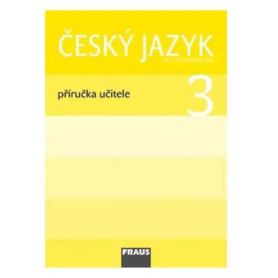 Český jazyk 3 pro ZŠ - příručka učitele