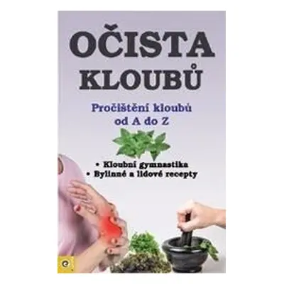 Očista kloubů - Pročištění kloubů od A po Z