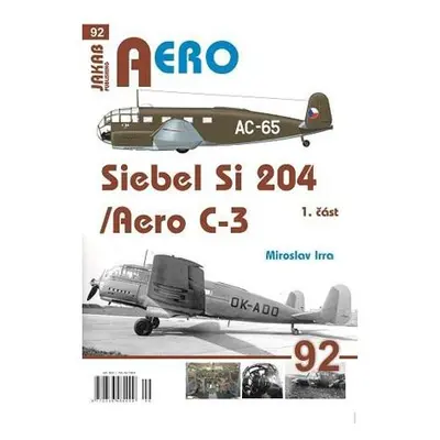 AERO 92 Siebel Si-204/Aero C-3, 1. část