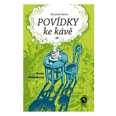 Povídky ke kávě IV. aneb Jak přežít dětství