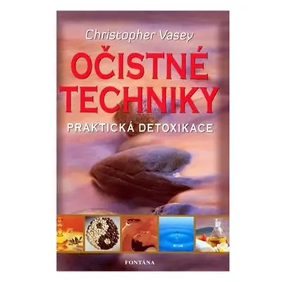 Očistné techniky - Praktická detoxikace