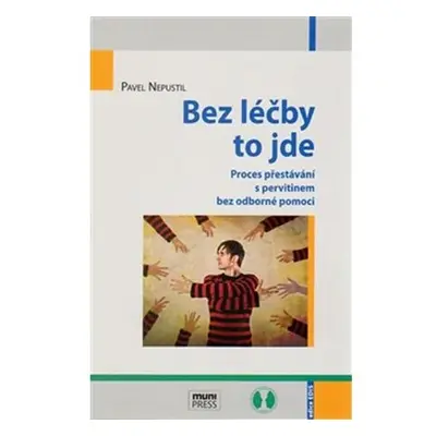 Bez léčby to jde - Proces přestávání s pervitinem bez odborné pomoci