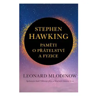 Stephen Hawking - Paměti o přátelství a fyzice