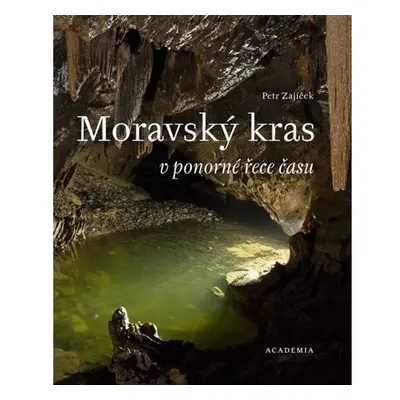 Moravský kras v ponorné řece času