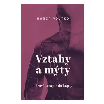 Vztahy a mýty - Párová terapie do kapsy