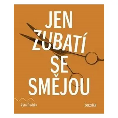 Jen zubatí se smějou