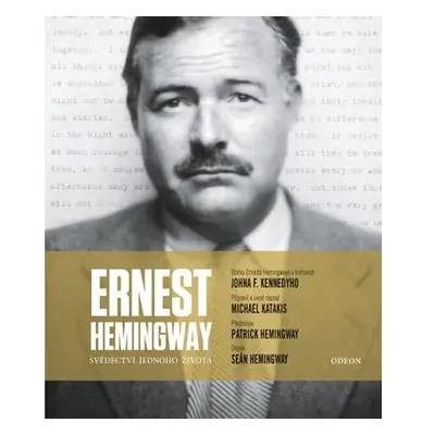 Ernest Hemingway: Svědectví jednoho života