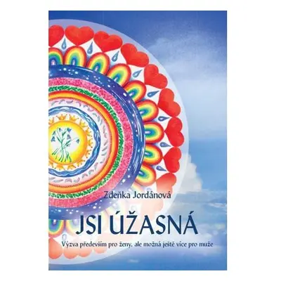 Jsi úžasná! - Výzva především pro ženy, ale možná ještě více pro muže