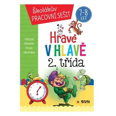 Hravě v hlavě 2. třída Český jazyk, Matematika, Prvouka, Zábavné úkoly 7-8 let