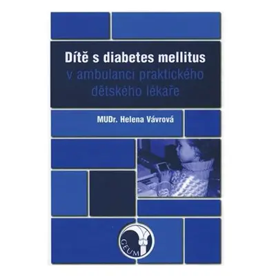 Dítě s diabetes mellitus v ambulanci praktického dětského lékaře