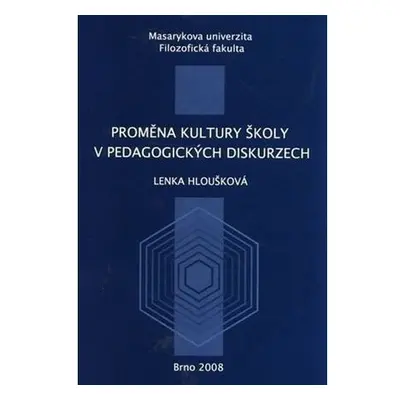 Proměna kultury školy v pedagogických diskurzech