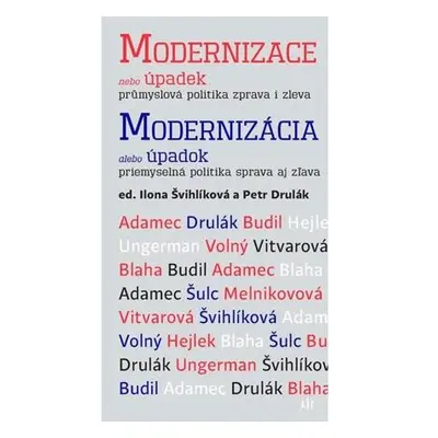 Modernizace nebo úpadek, průmyslová politika zprava i zleva v editaci