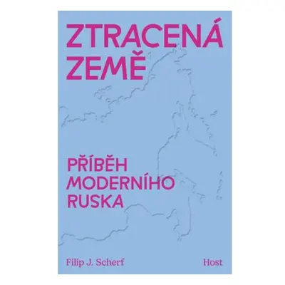 Ztracená země - Příběh moderního Ruska