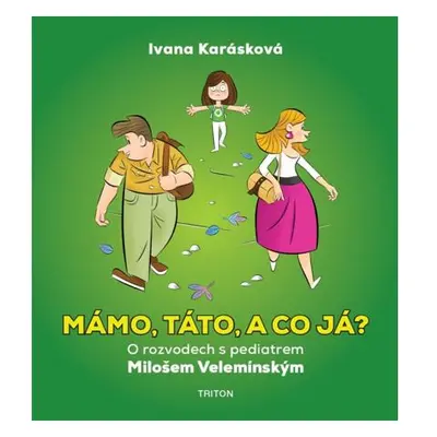 Mámo, táto, a co já? - O rozvodech s pediatrem Milošem Velemínským