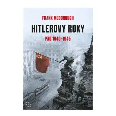 Hitlerovy roky 2. díl 1940-1945