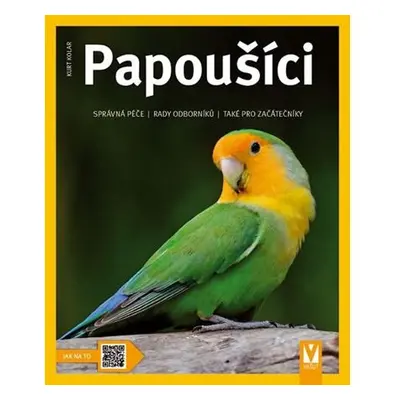 Papoušíci - Jak na to