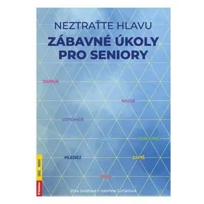 Neztraťte hlavu - Zábavné úkoly pro seniory