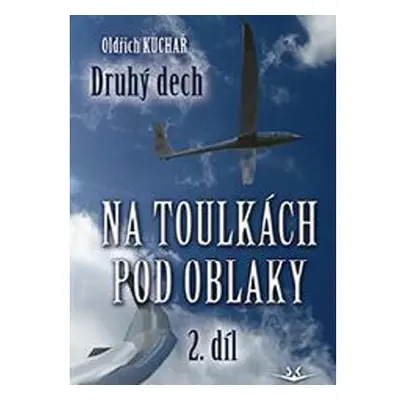 Na toulkách pod oblaky 2 - Druhý dech