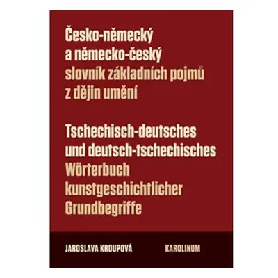 Česko-německý a německo-český slovník základních pojmů z dějin umění