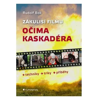 Zákulisí filmu očima kaskadéra - Techniky, triky, příběhy