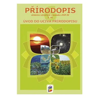 Přírodopis 6, 1. díl - Obecný úvod do přírodopisu (učebnice)