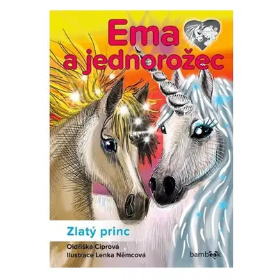 Ema a jednorožec - Zlatý princ