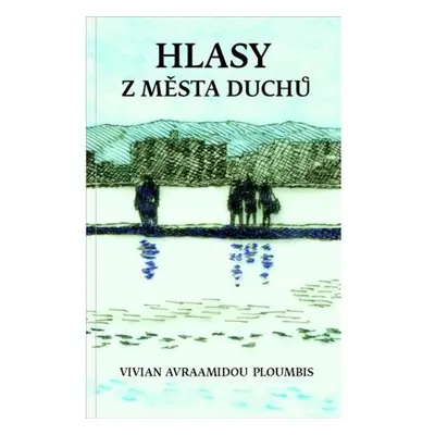 Hlasy z města duchů