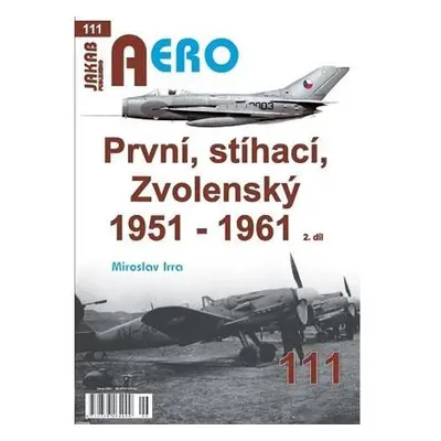 AERO 111 První, stíhací, zvolenský 1951 - 1961