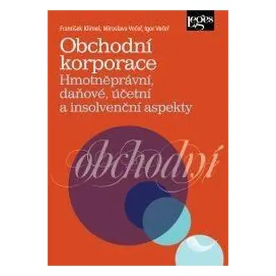 Obchodní korporace - Hmotněprávní, daňové, účetní a insolvenční aspekty