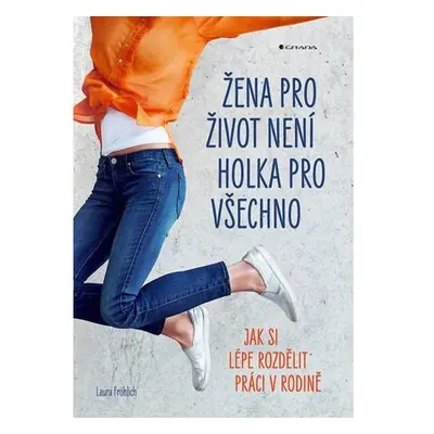 Žena pro život není holka pro všechno - Jak si lépe rozdělit práci v rodině