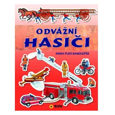 Odvážní hasiči - kniha plná samolepek